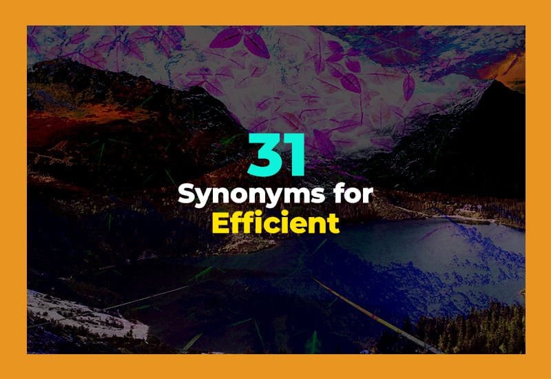Synonyms for Efficient