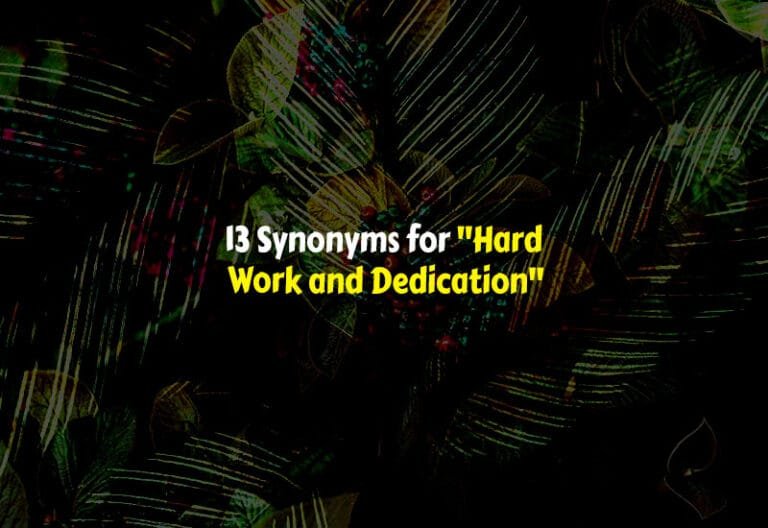 Synonyms for Hard Work and Dedication