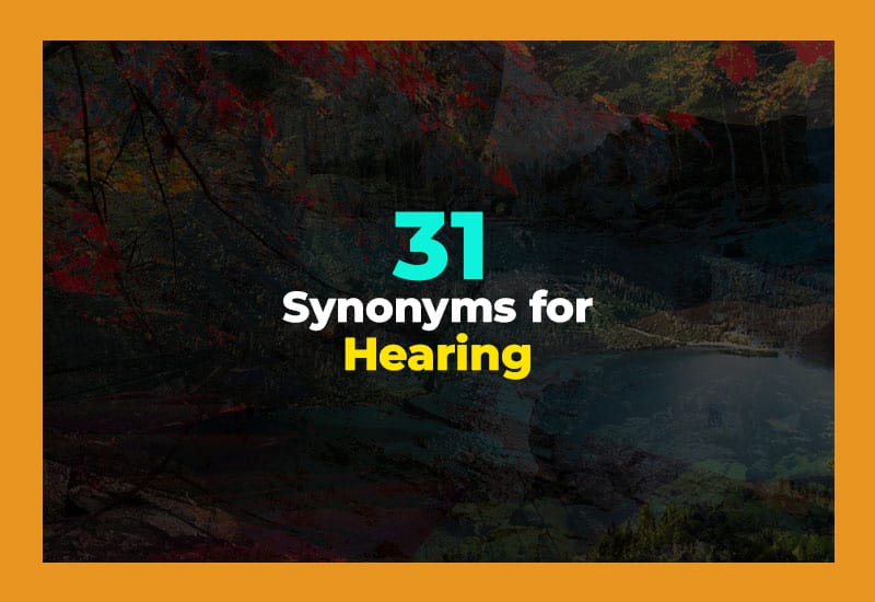 Synonyms for Hearing