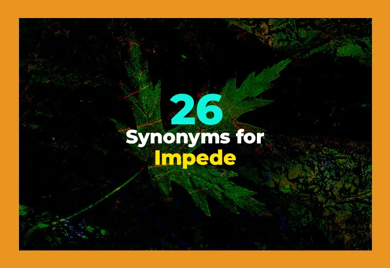 Synonyms for Impede