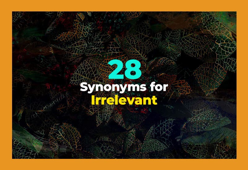 Synonyms for Irrelevant