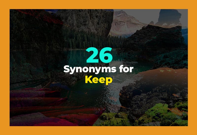 Synonyms for Keep