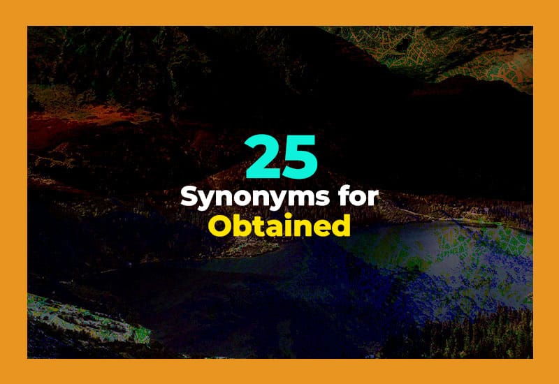 Synonyms for Obtained