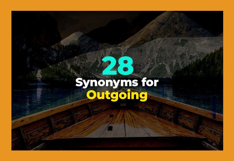 Synonyms for Outgoing