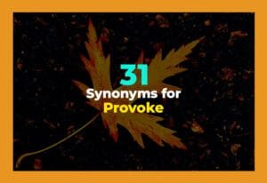 synonyms for provoke