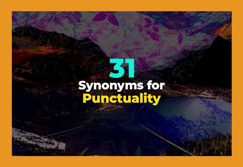 Synonyms for Punctuality