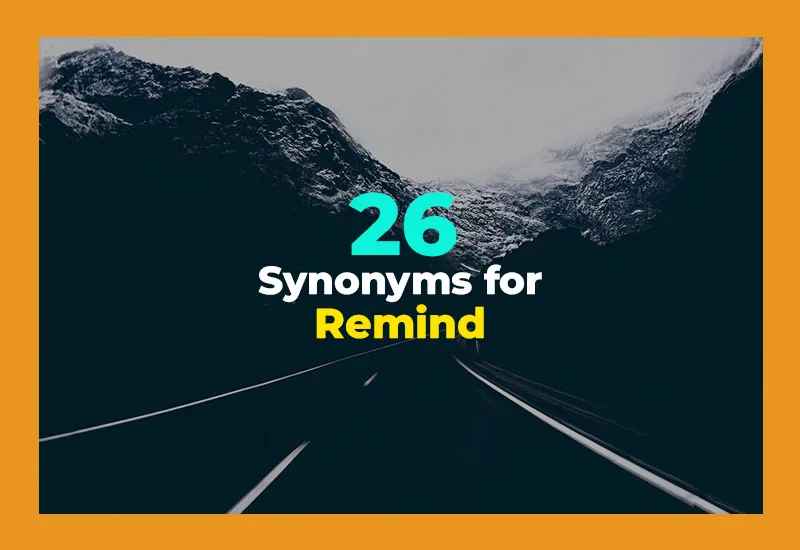 Synonyms for Remind