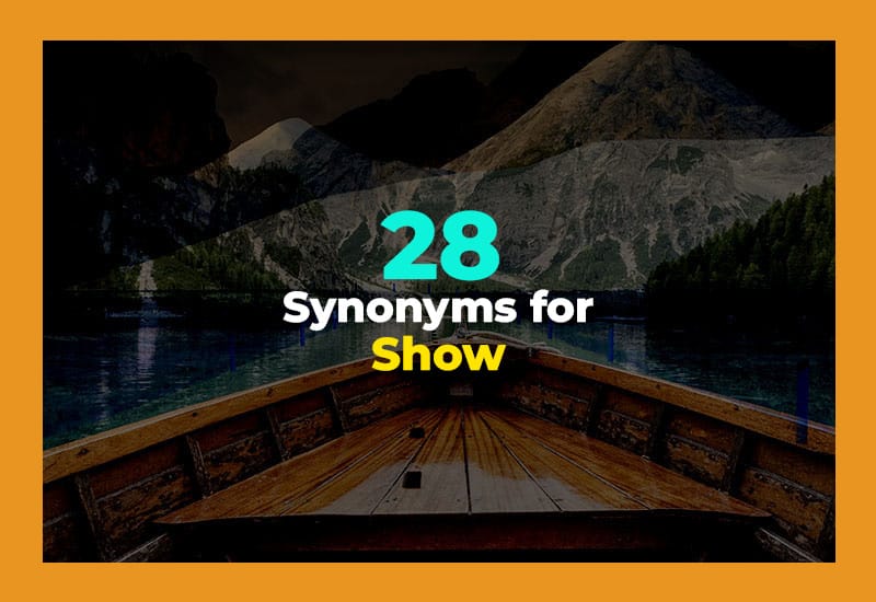 Synonyms for Show