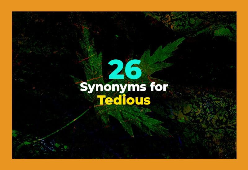 Synonyms for Tedious