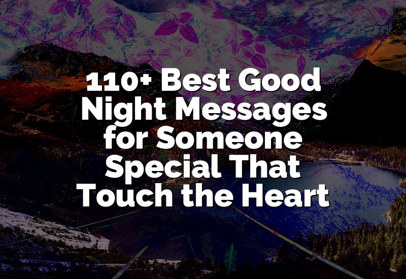 110+ Best Good Night Messages for Someone Special That Touch the Heart