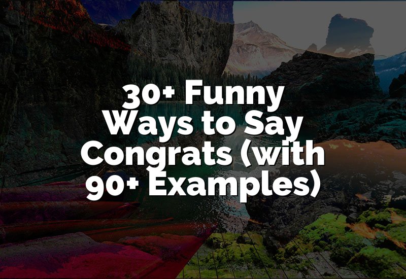 30+ Funny Ways to Say Congrats (with 90+ Examples)