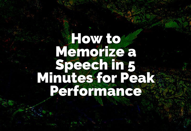 How to Memorize a Speech in 5 Minutes for Peak Performance