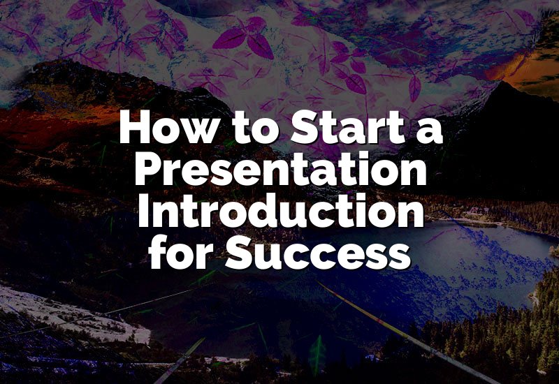 How to Start a Presentation Introduction for Success