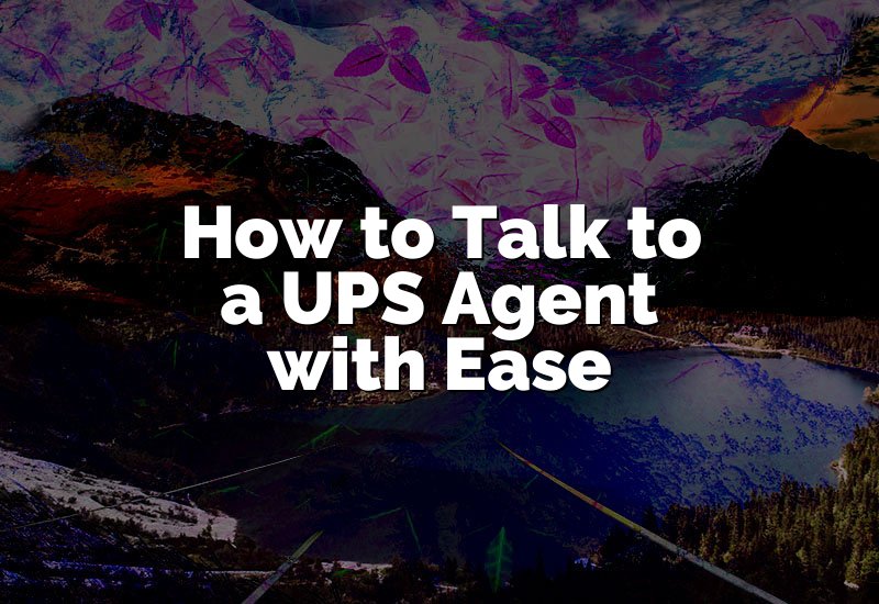 How to Talk to a UPS Agent with Ease