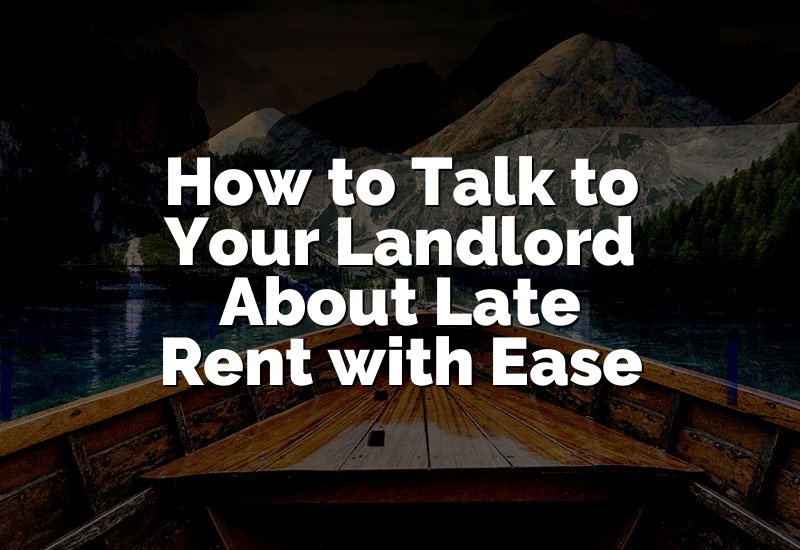 How to Talk to Your Landlord About Late Rent with Ease