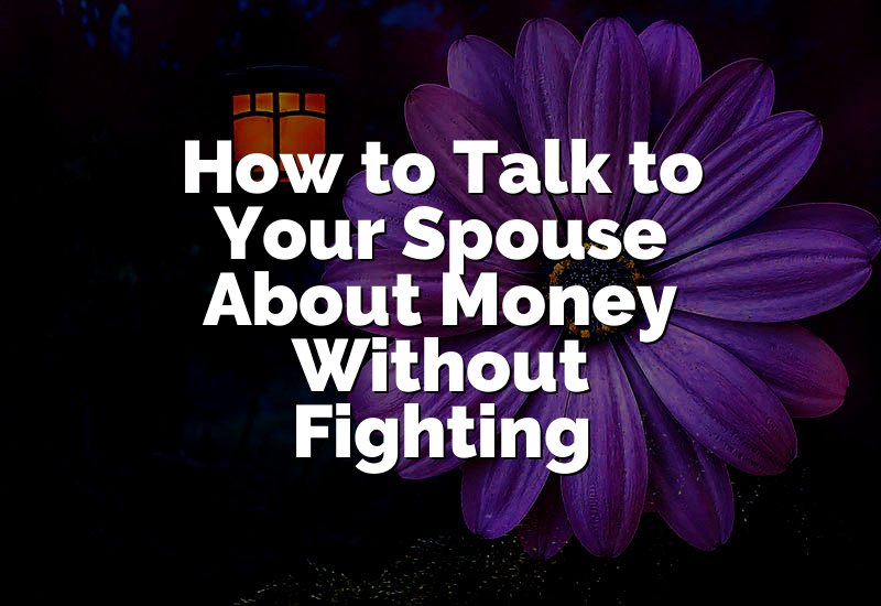 How to Talk to Your Spouse About Money Without Fighting
